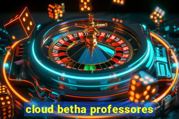 cloud betha professores